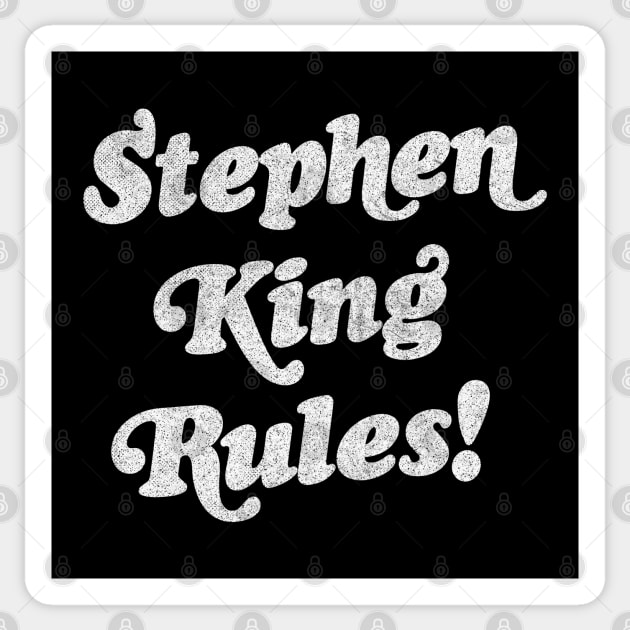 Stephen King Rules Sticker by DankFutura